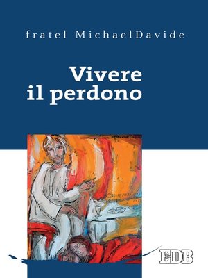 cover image of Vivere il perdono